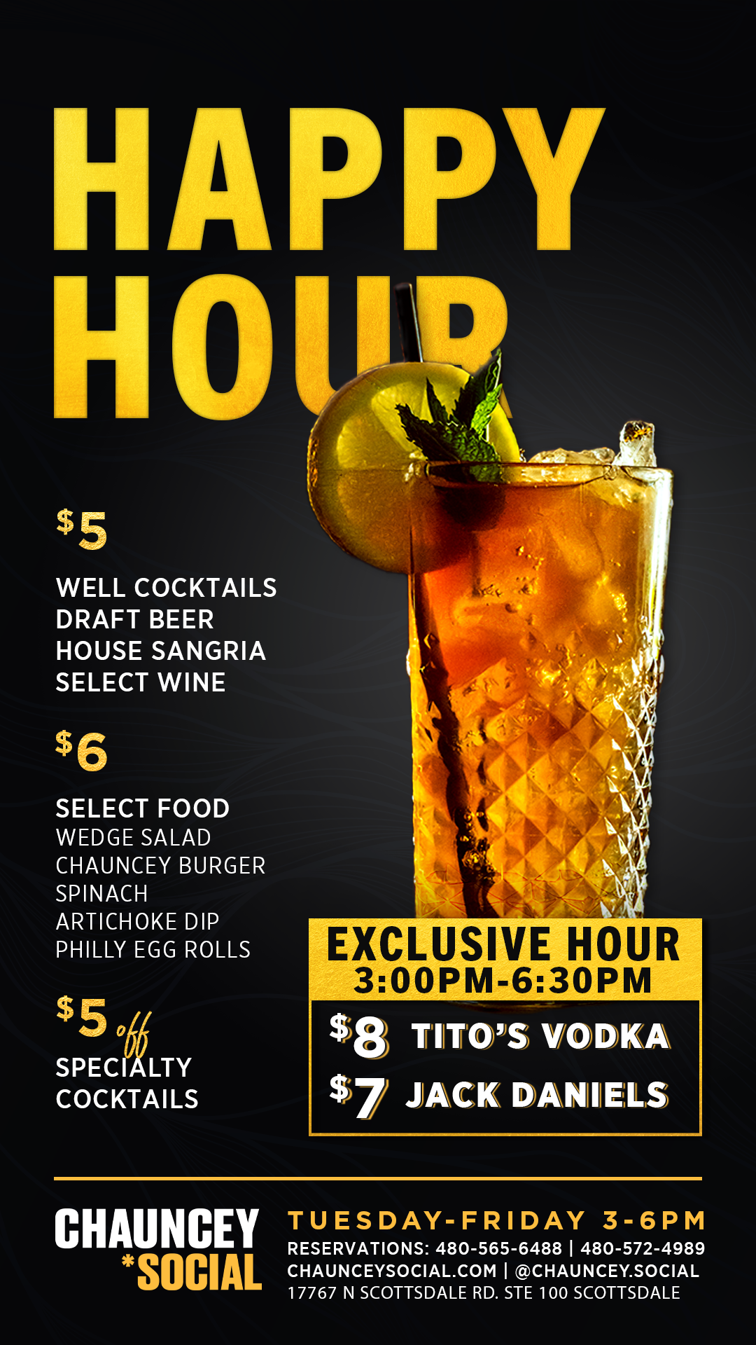 HAPPY HOUR 3:00pm - 6:30pm| $5 Well Cocktails, Draft Beer, House Sangria, Select Wine | $6 Select Food